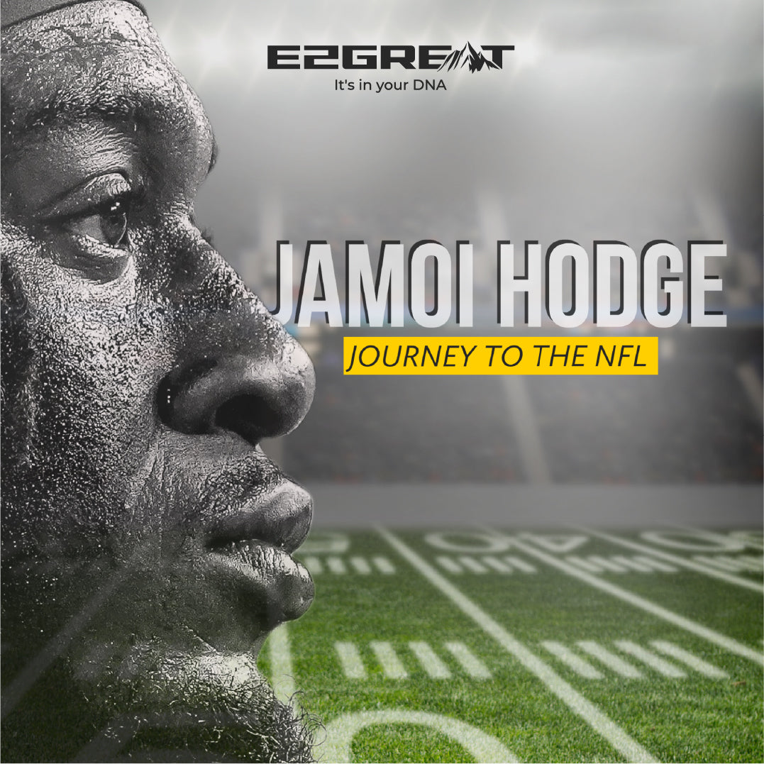 Journey To The NFL : The story of Jamoi Hodge.